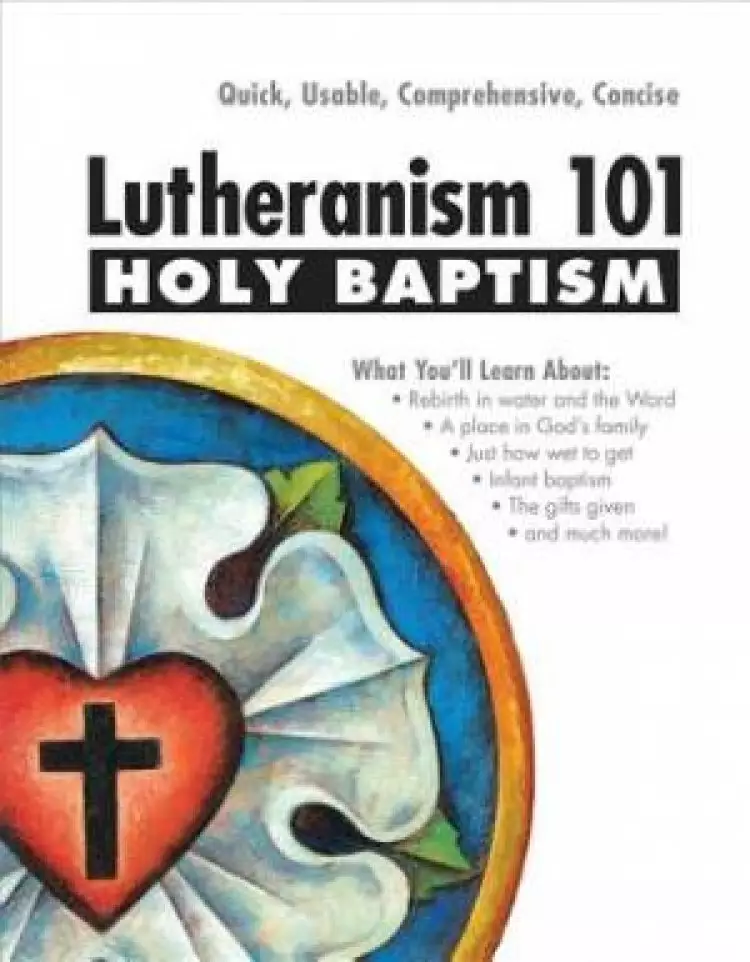 Lutheranism 101   Holy Baptism