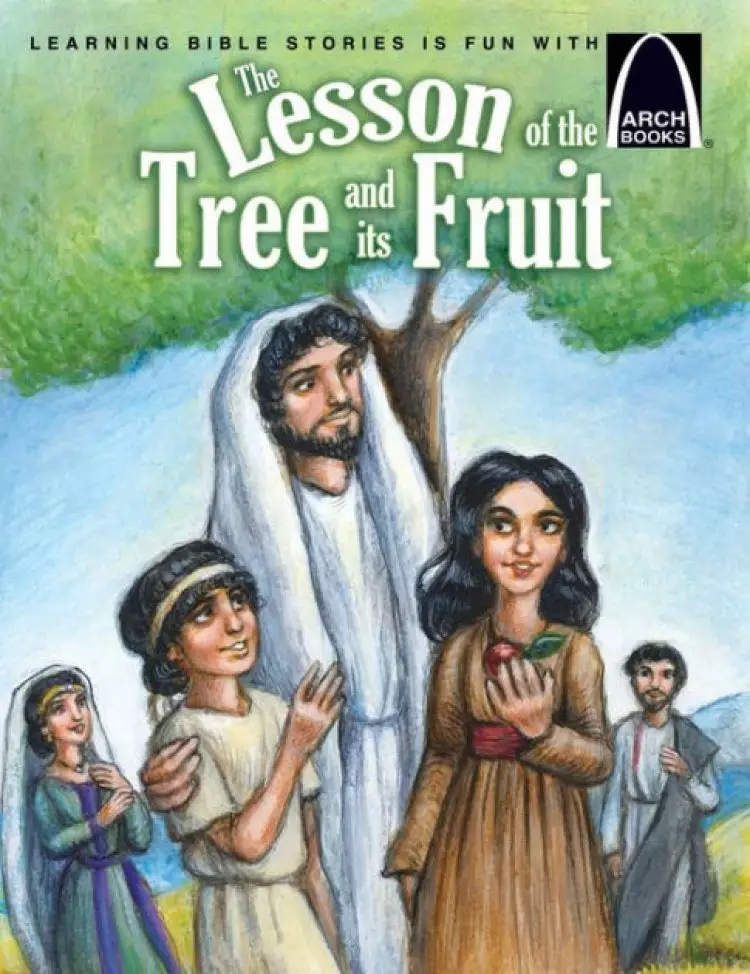 The Lesson Of The Tree And Its Fruit   Arch Books