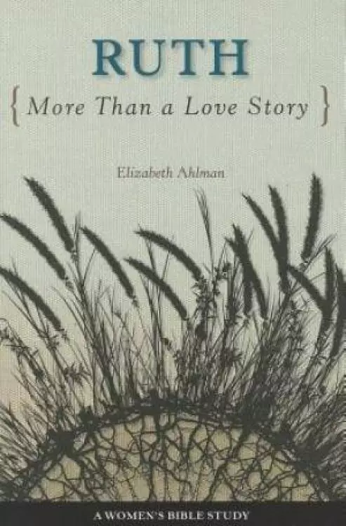 Ruth: More Than A Love Story