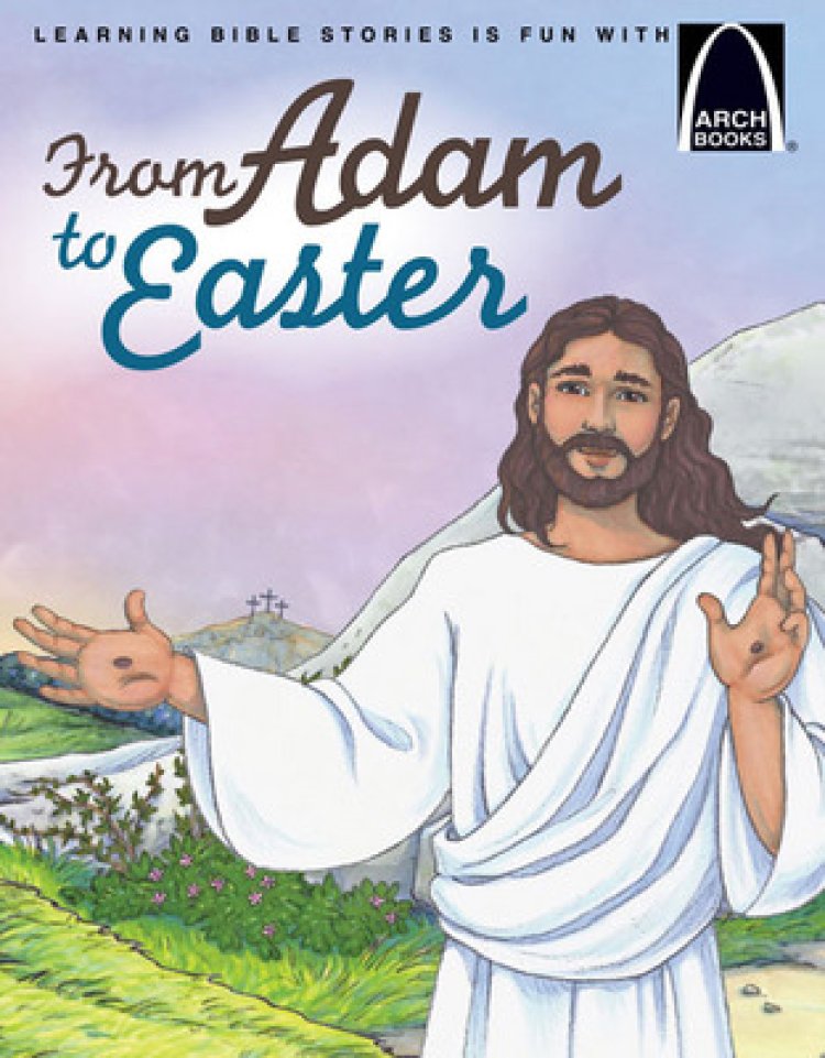 From Adam to Easter (Arch Books)