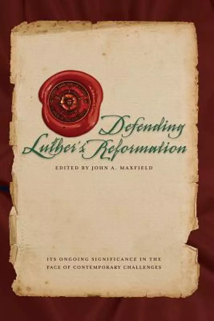 Defending Luther's Reformation