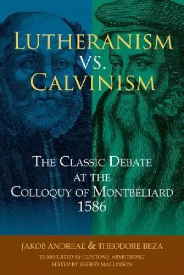 Luthernism vs Calvinism