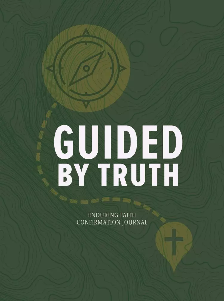Guided By Truth (Enduring Faith Confirmation Journal)