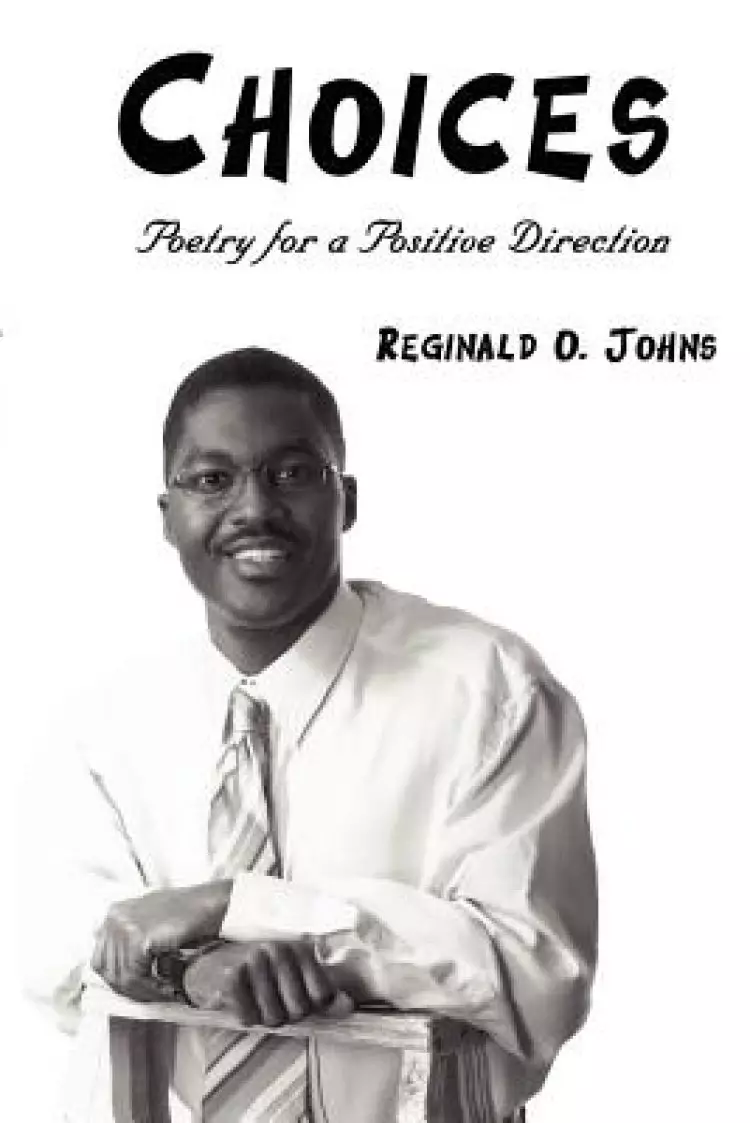 Choices: Poetry for a Positive Direction