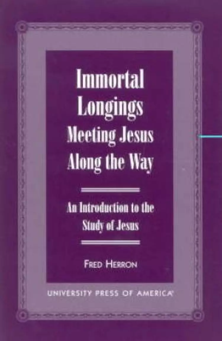 Immortal Longings: Meeting Jesus along the Way