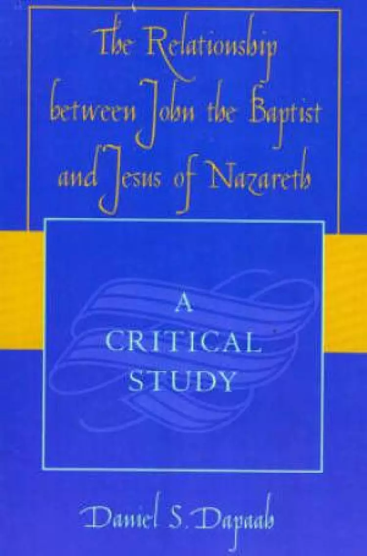 The Relationship Between John the Baptist and Jesus of Nazareth