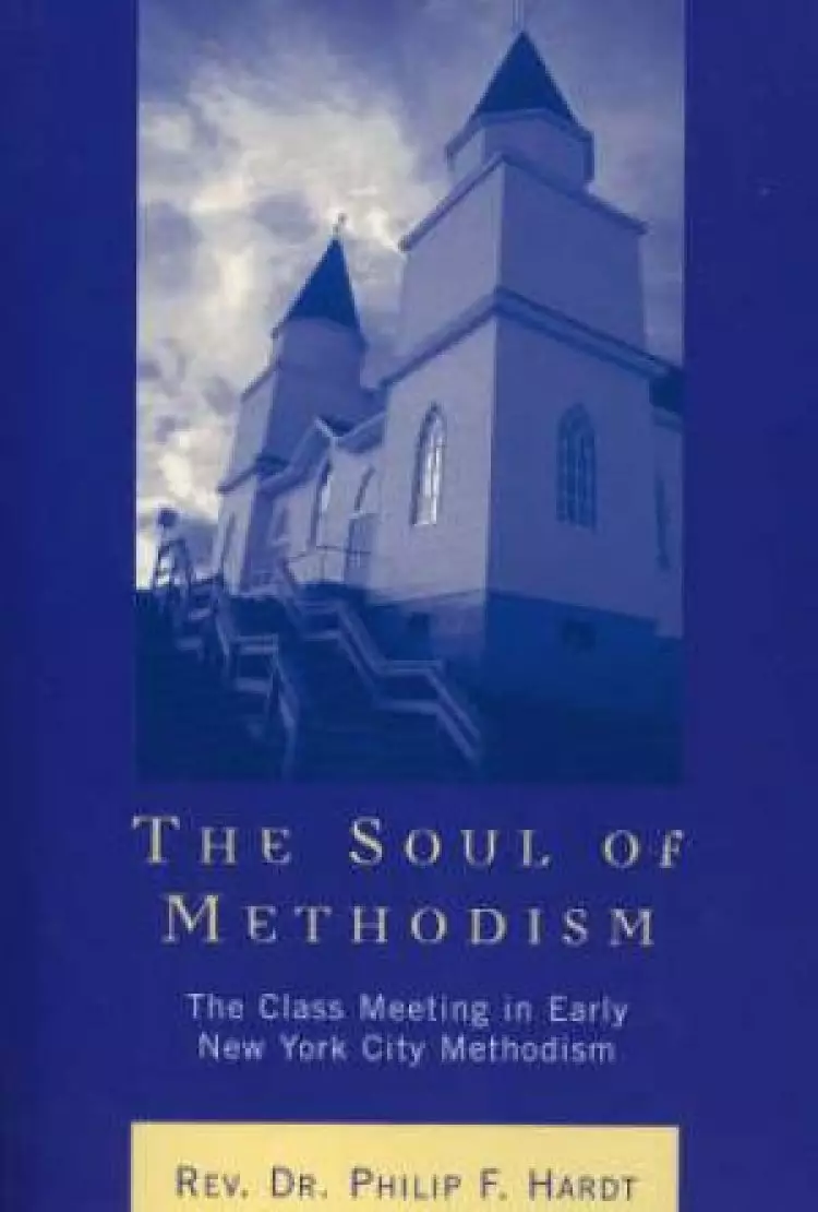 The Soul of Methodism