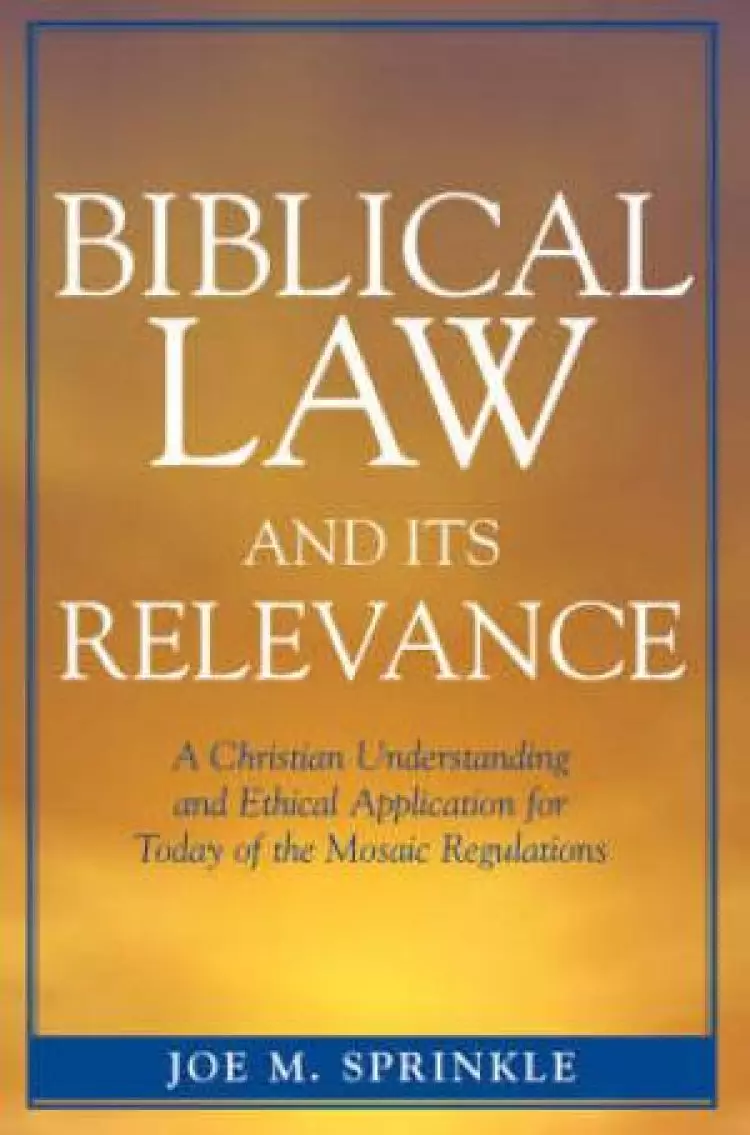 Biblical Law and It's Relevance