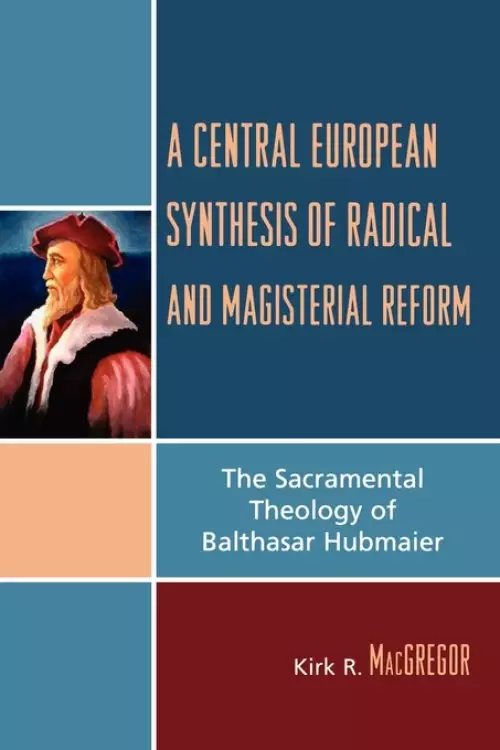 A Central European Synthesis of Radical and Magisterial Reform
