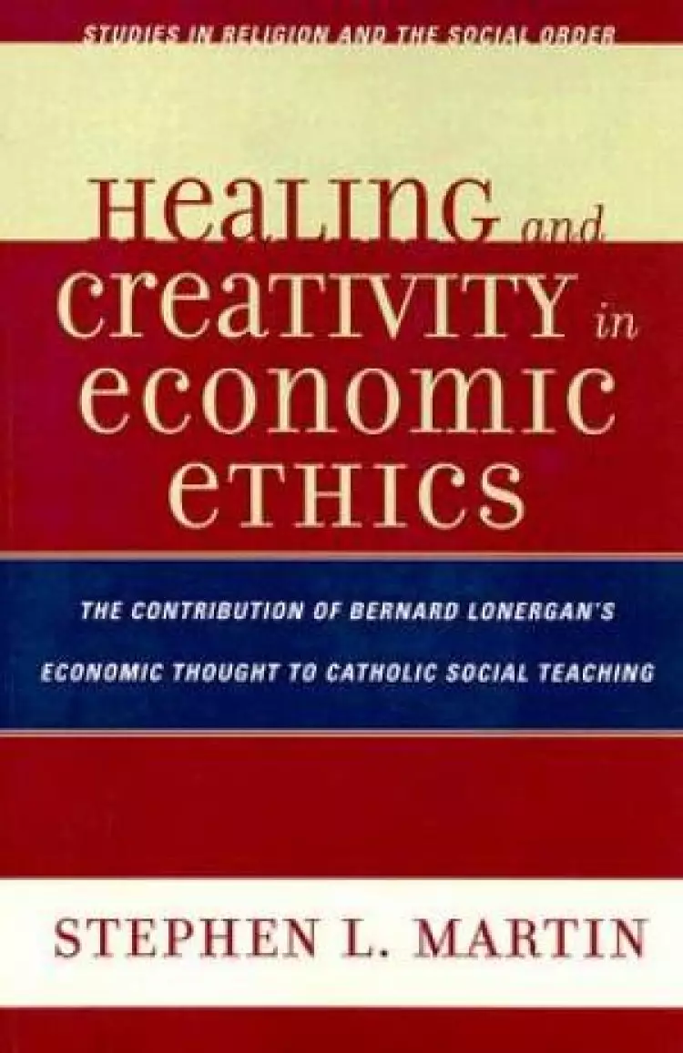 Healing and Creativity in Economic Ethics