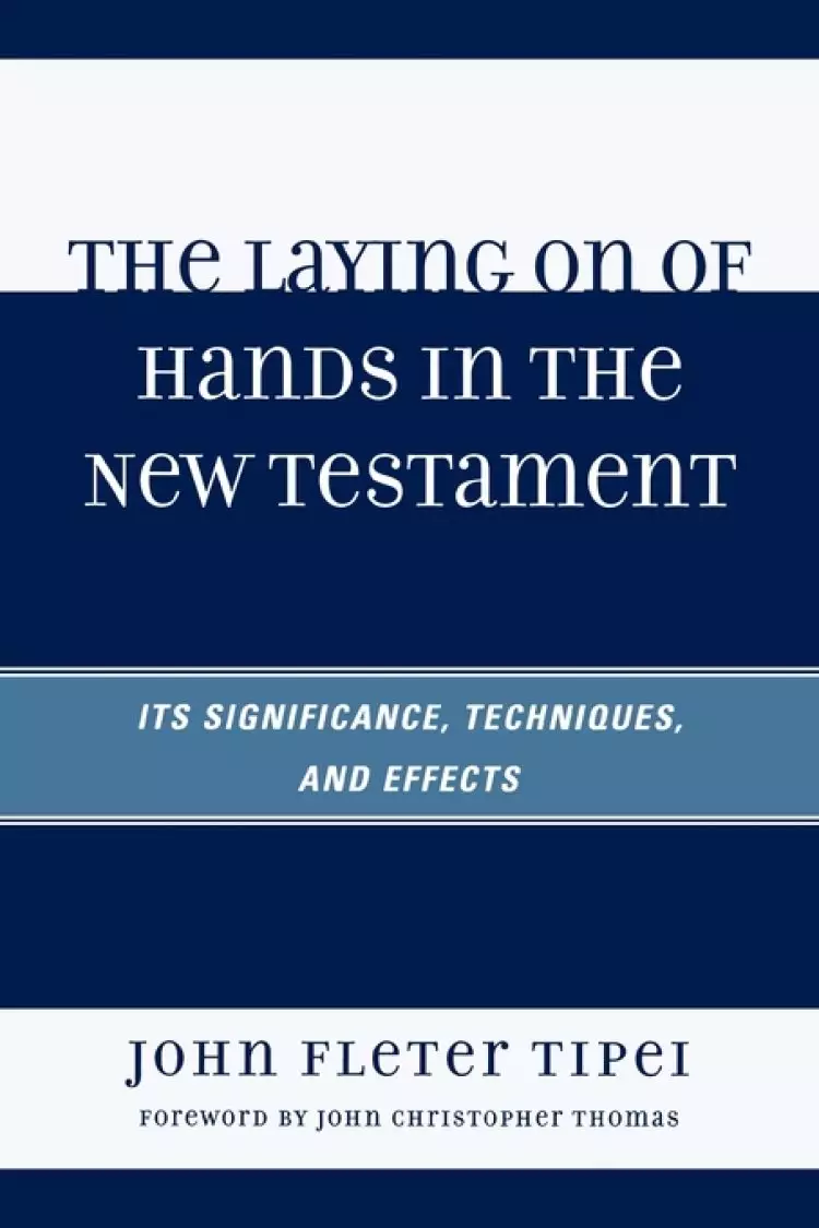 The Laying on of Hands in the New Testament