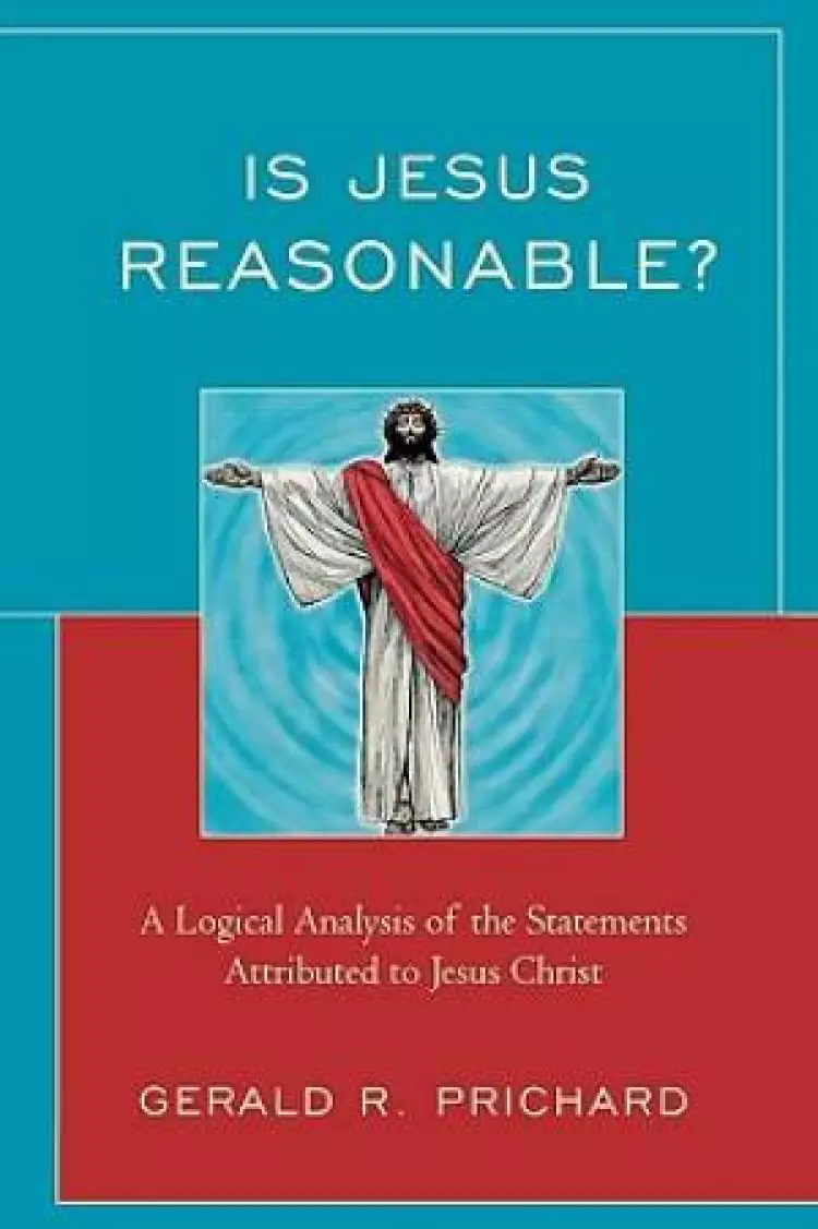 Is Jesus Reasonable?