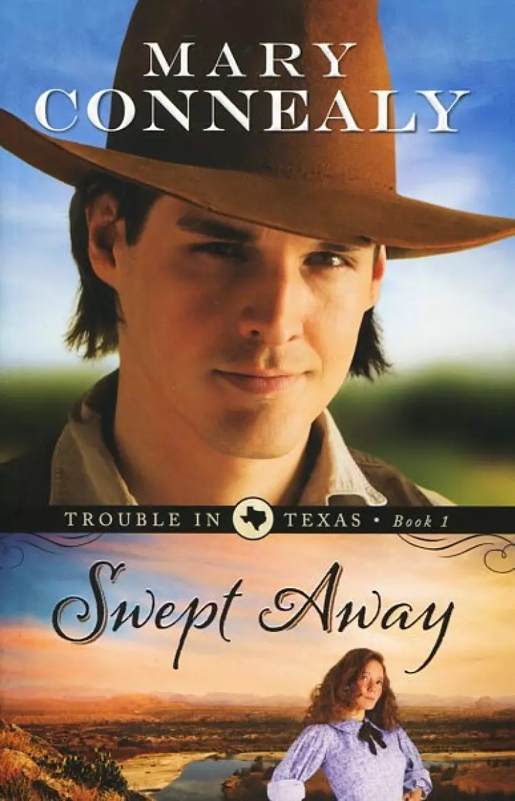 Swept Away : Trouble in Texas book 1