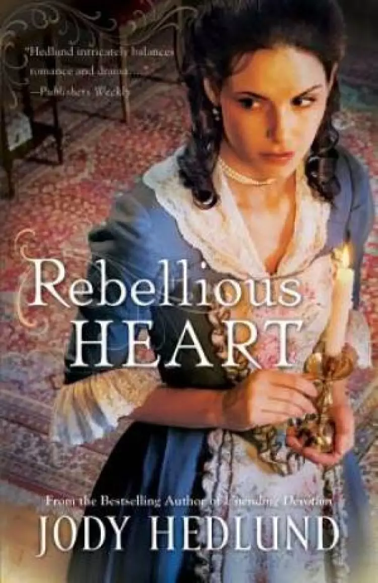 Rebellious Heart : The Hearts of Faith Series