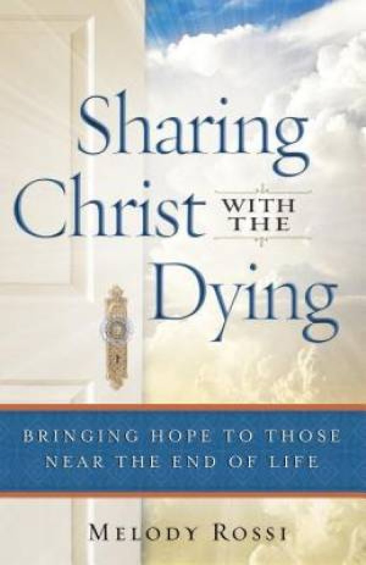 Sharing Christ with the Dying