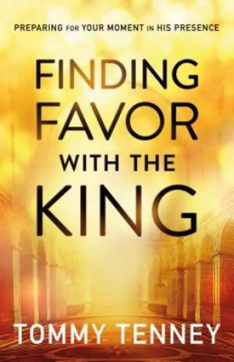 Finding Favor with the King