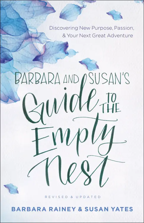 Barbara and Susan's Guide to the Empty Nest