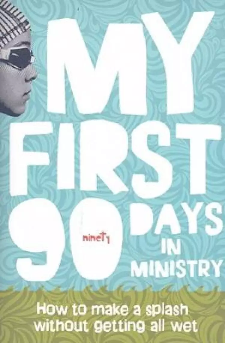 My First 90 Days In Ministry