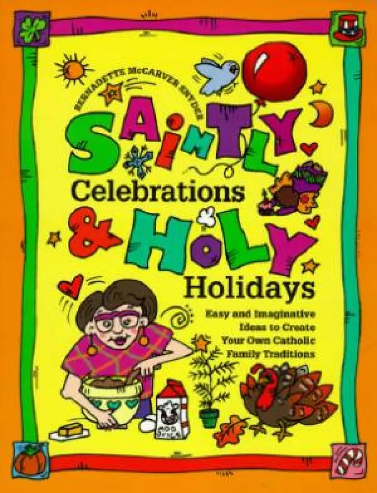 Saintly Celebrations & Holy Holidays
