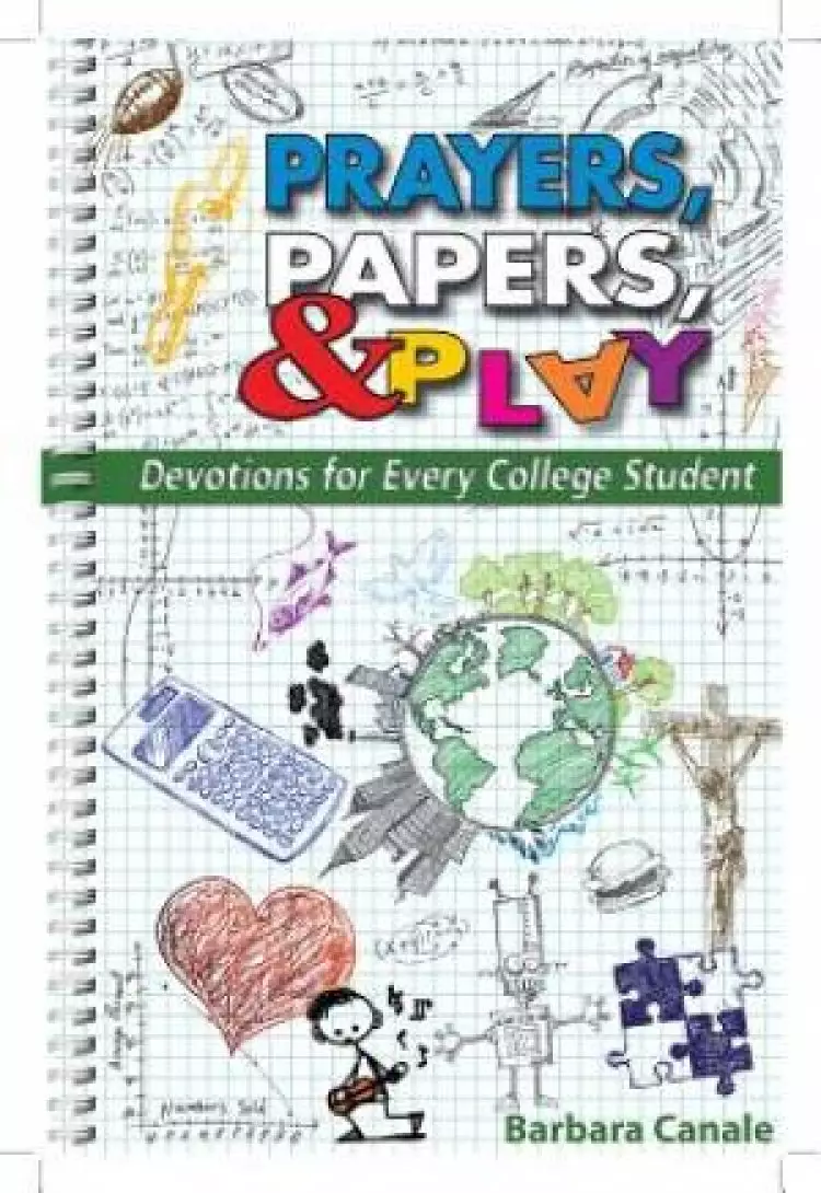 Prayers, Papers, & Play: Devotions for Every College Student