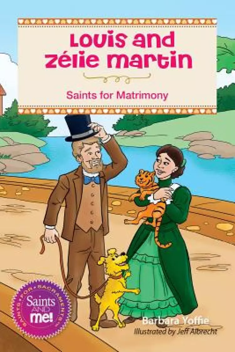 Louis and Zlie Martin: Saints for Matrimony