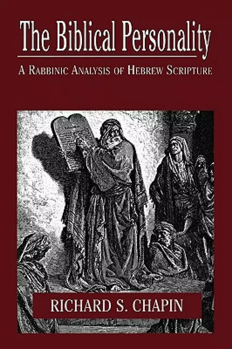 Biblical Personality: A Rabbinic Analysis of Hebrew Scripture