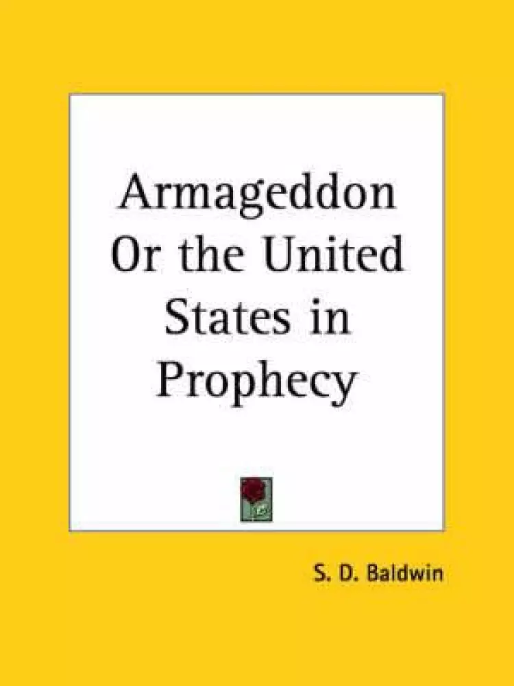 Armageddon Or U.s. In Prophecy (1854)