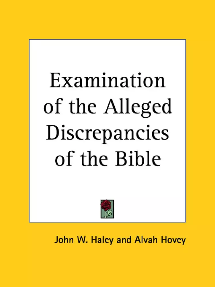 Examination Of The Alleged Discrepancies Of The Bible (1876)
