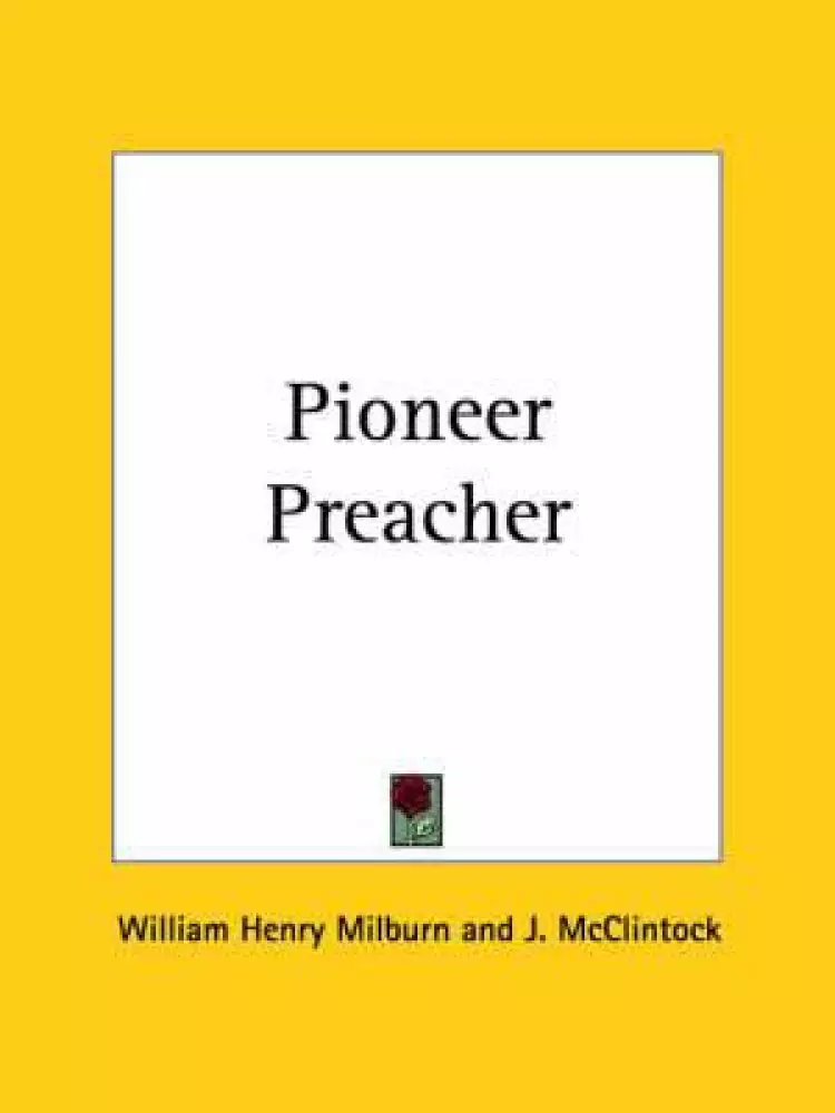 Pioneer Preacher (1858)