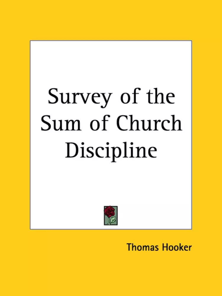 Survey Of The Sum Of Church Discipline (1648)