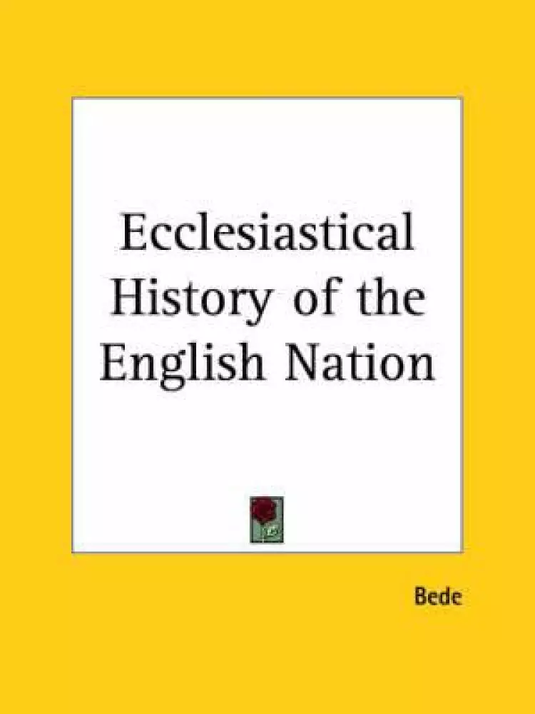 Ecclesiastical History Of The English Nation (1723)