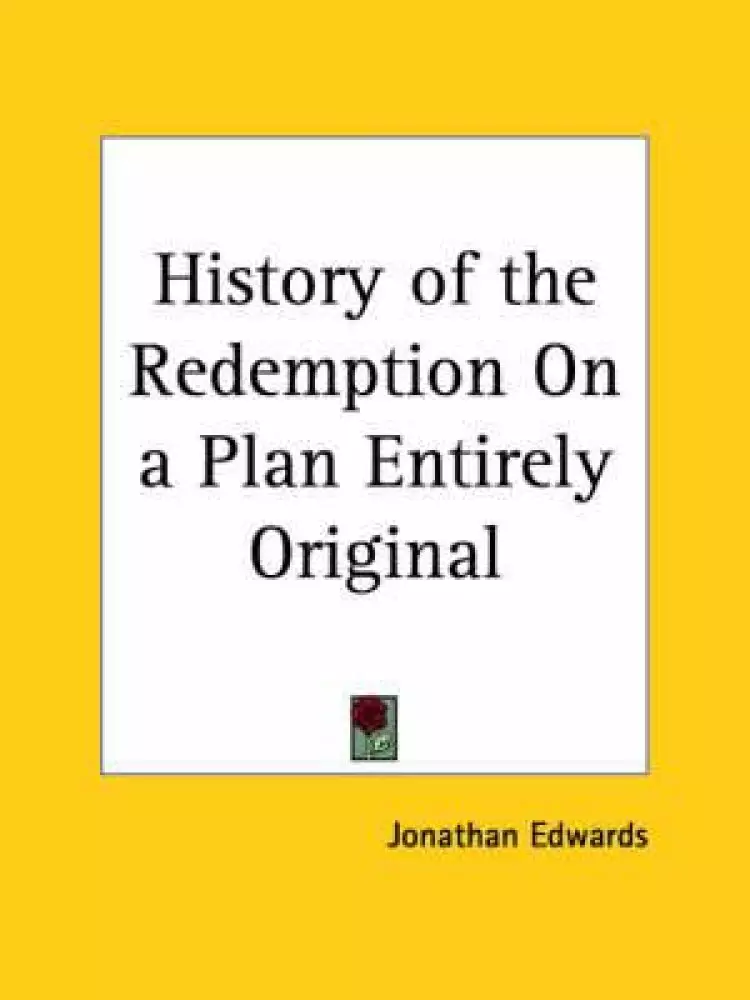 History Of The Redemption On A Plan Entirely Original (1743)
