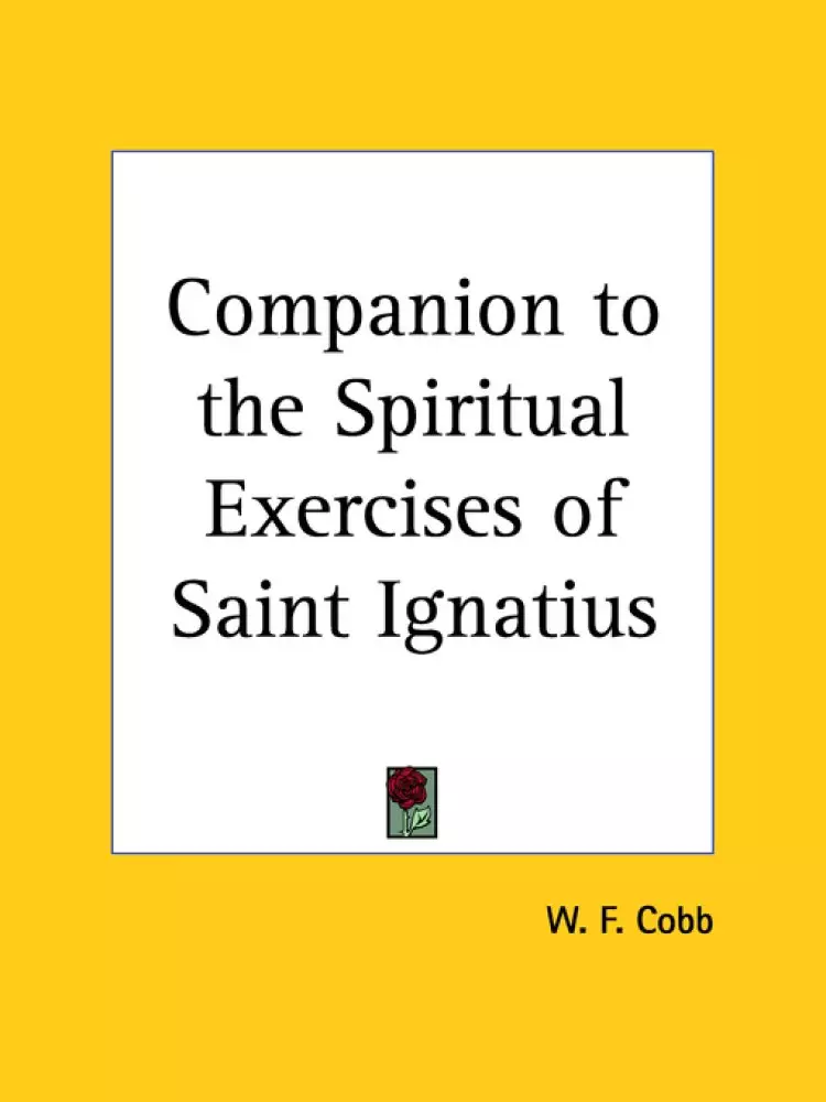Companion To The Spiritual Exercises Of Saint Ignatius (1928)