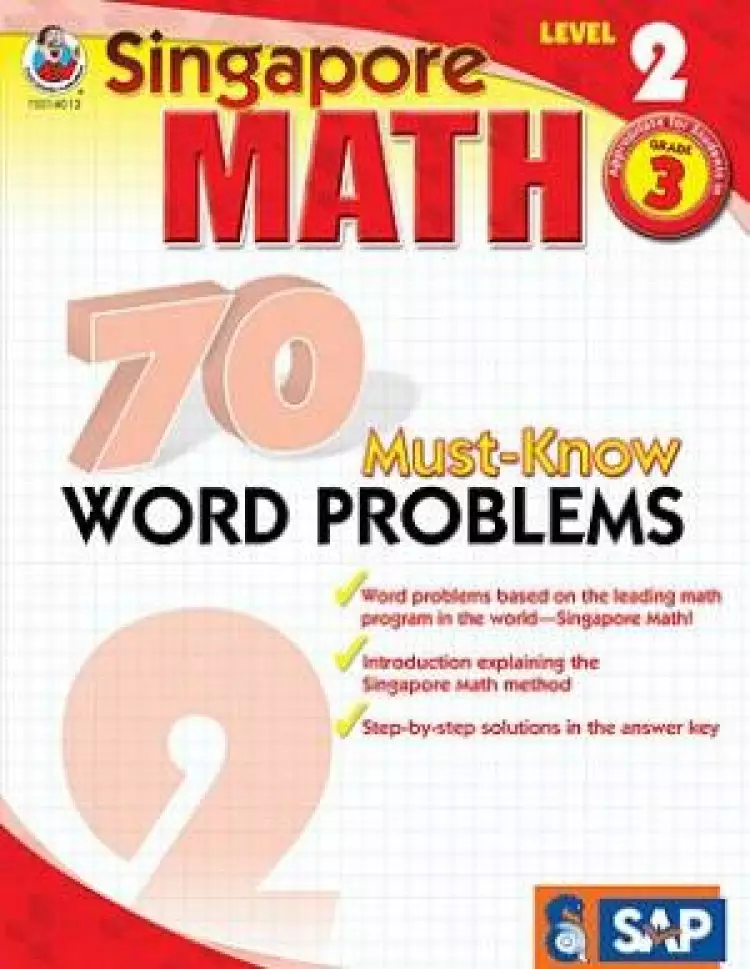 Singapore Math 70 Must Know Word Problems Level 2