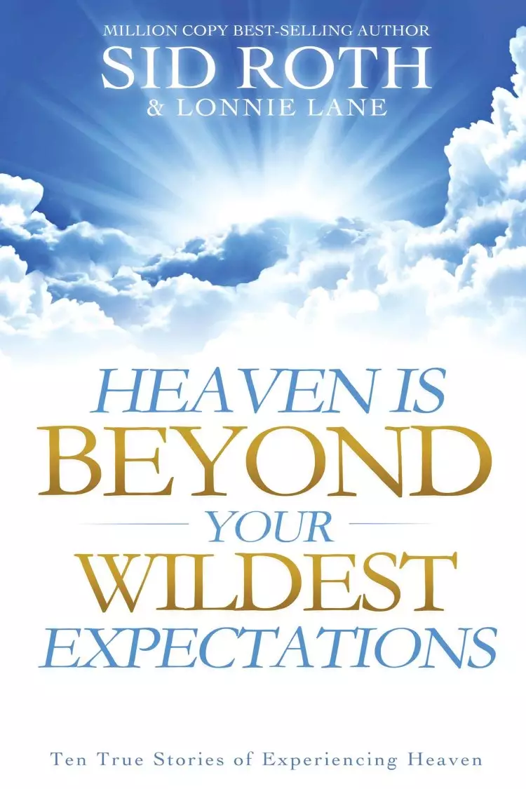 Heaven Is Beyond Your Wildest Expectation