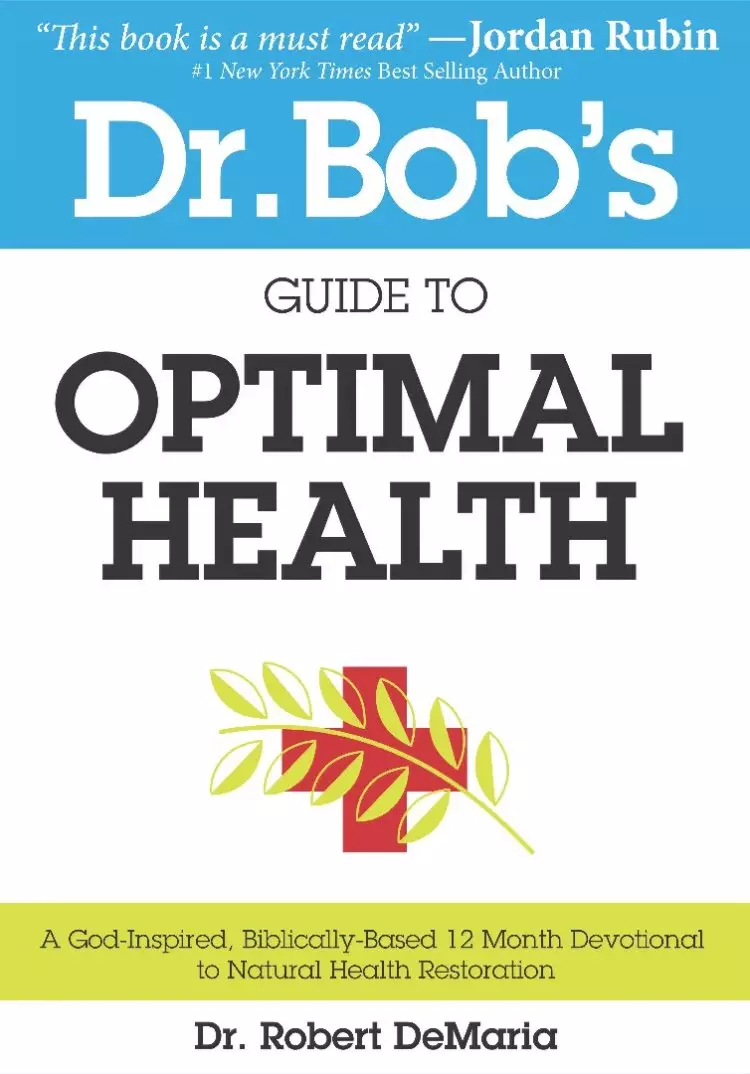 Dr Bob's Guide To Optimal Health Paperback Book