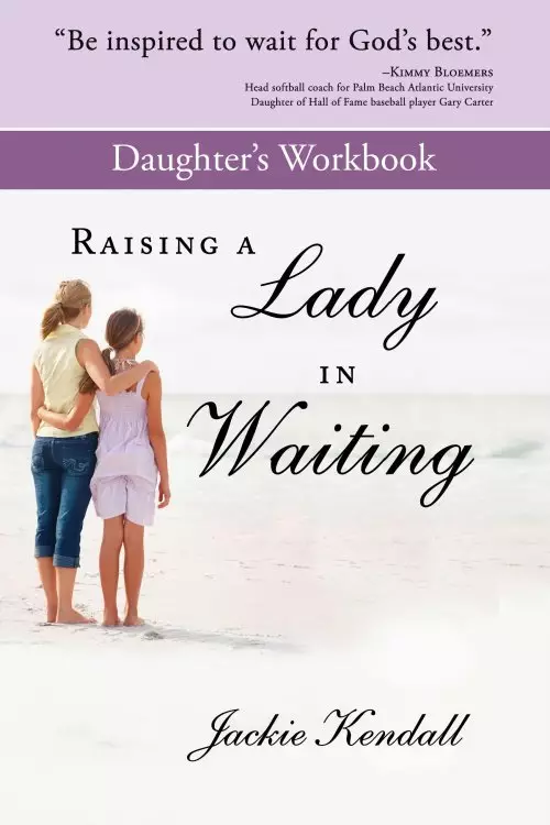Raising A Lady In Waiting Daughter's Workbook Paperback