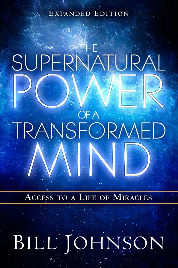The Supernatural Power of a Transformed Mind (Expanded Edition)