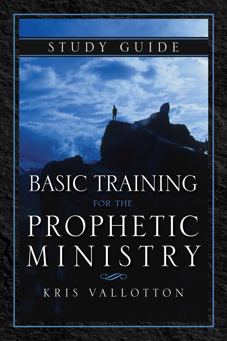 Basic Training For The Prophetic Ministry Study Guide Paperback