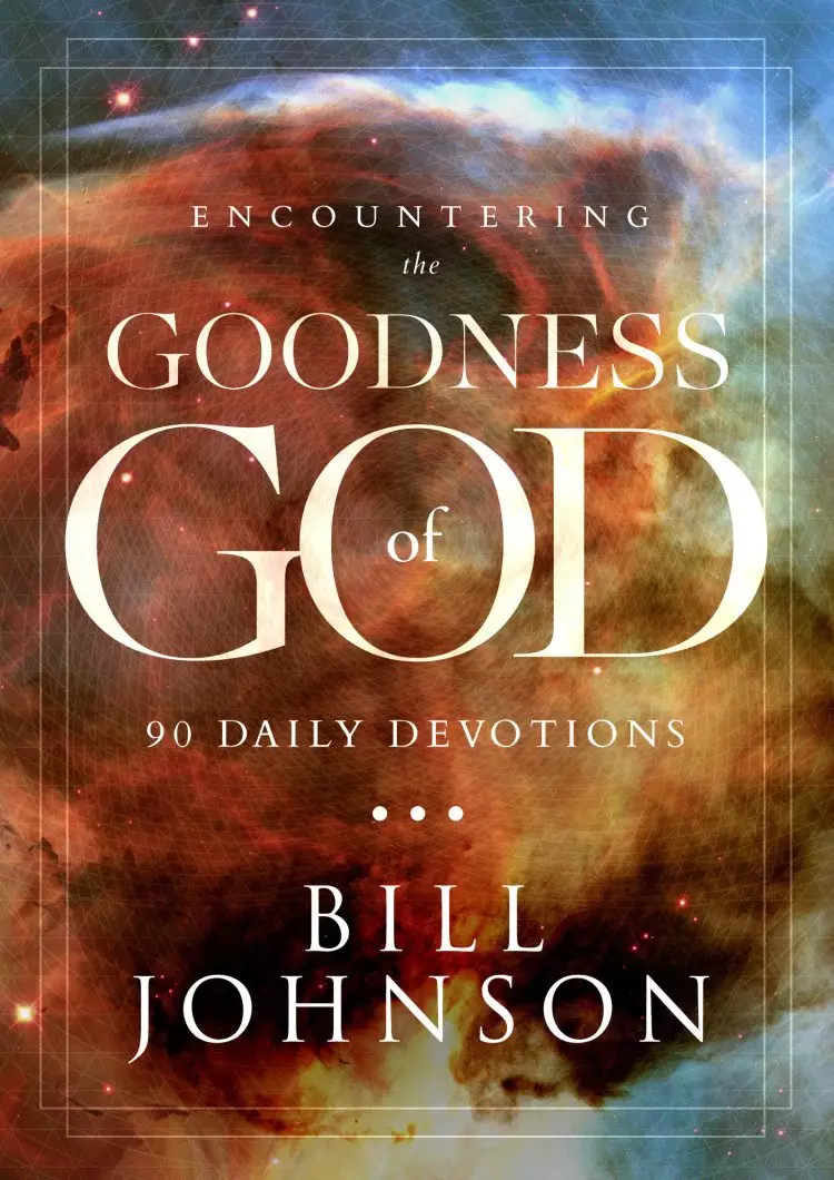 A Daily Encounter with the Goodness of God