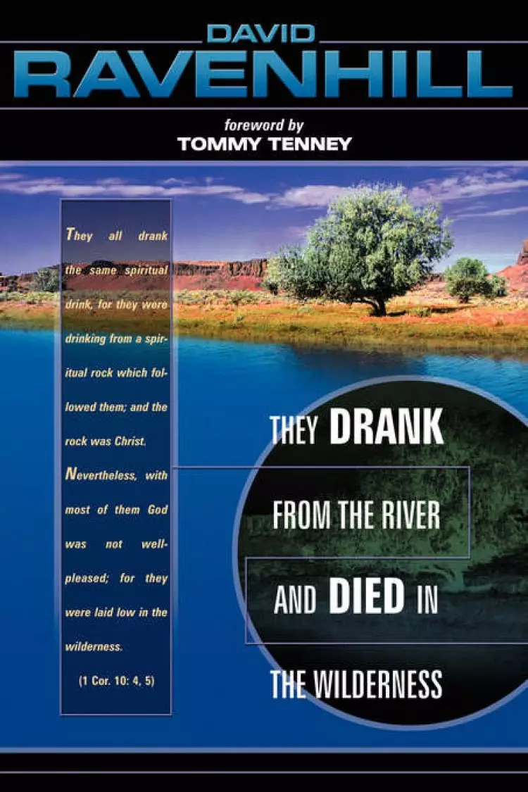 They Drank from the River and Died in the Wilderness