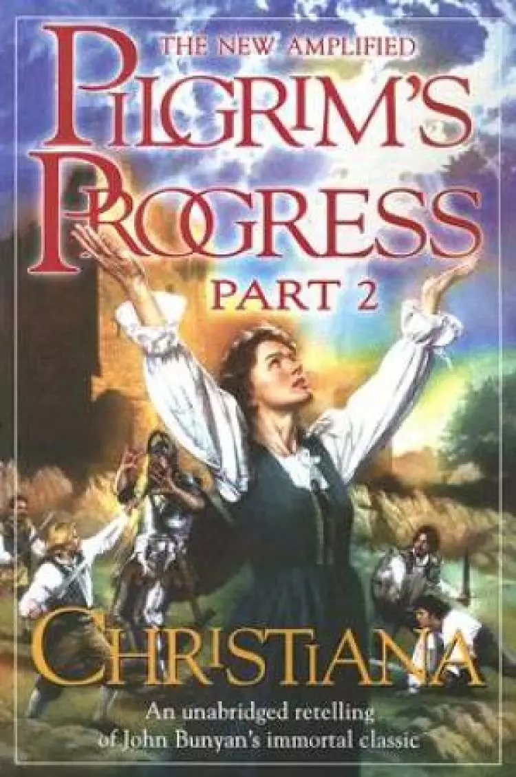 Christiana: The Sequel To Pilgrim's Progress
