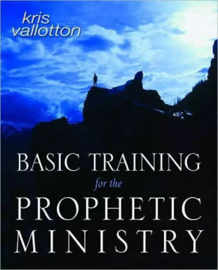 Basic Training For The Prophetic Mininstry