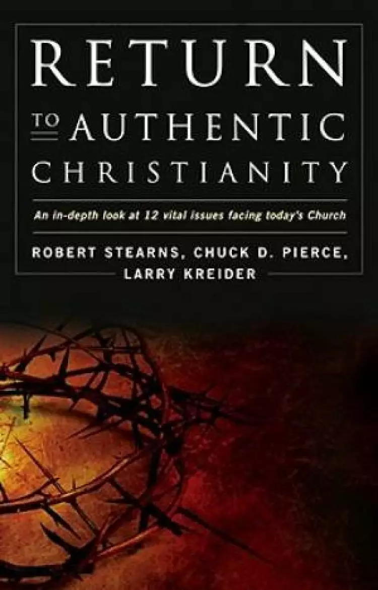 Return To Authentic Christianity