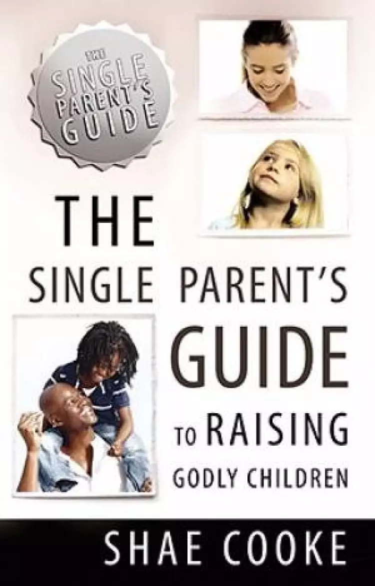 Single Parents Guide To Raising Godly