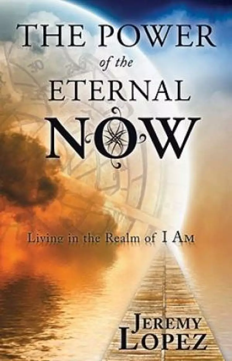 The Power of the Eternal Now