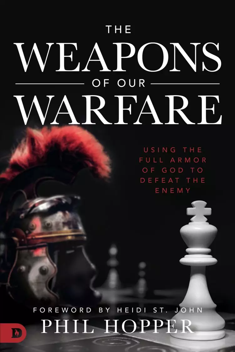 The Weapons of Our Warfare