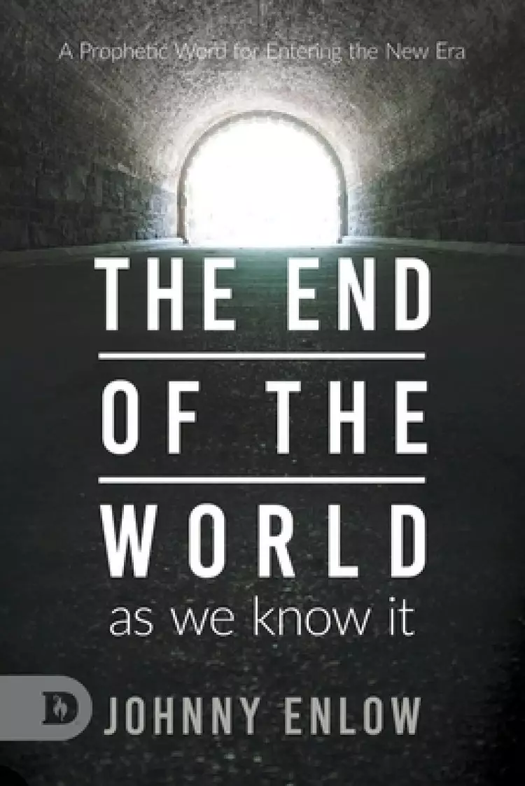 End of the World as We Know It: A Prophetic Word for Entering the New Era