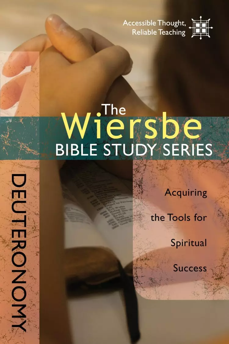 Wiersbe Bible Study Series: Deuteronomy
