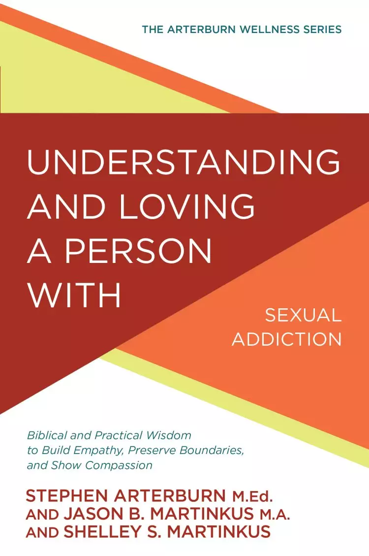 Understanding and Loving A Person With Sexual Addiction
